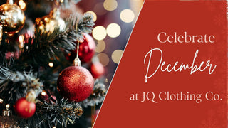 Celebrate December at JQ Clothing Co.: Rewards, Giveaways & Holiday Magic