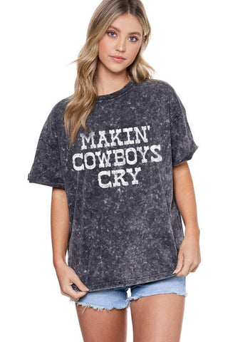 Makin' Cowboys Cry Graphic Tee | JQ Clothing Co.