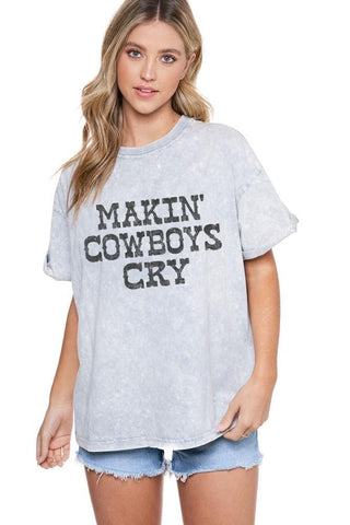 Makin' Cowboys Cry Graphic Tee | JQ Clothing Co.