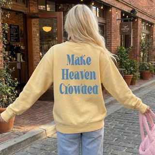 Make Heaven Crowded Back Print Sweatshirt